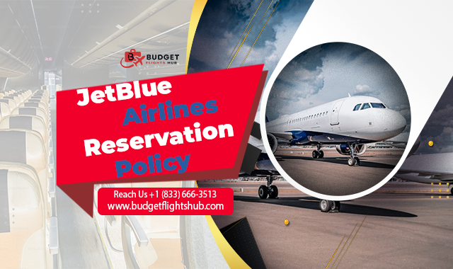 JetBlue Airlines Reservation Policy